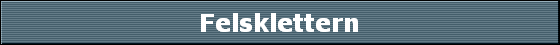 Felsklettern
